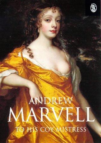 Andrew Marvell: To His Coy Mistress (Paperback, 1996, Everyman Ltd, Orion Publishing Group, Limited)