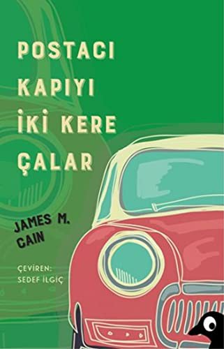 James M. Cain: Postaci Kapiyi Iki Kere Calar (Paperback, 2016, Alakarga Yayınları)