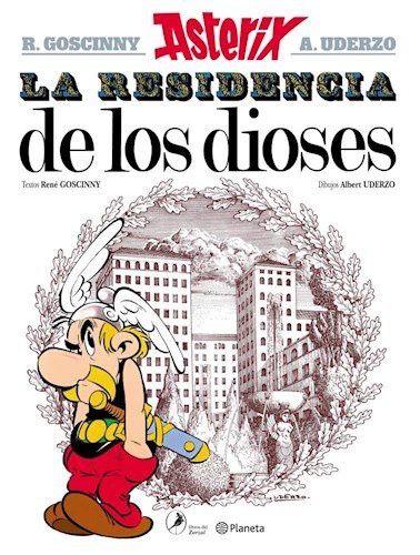 René Goscinny: Asterix 17. La Residencia De Los Dioses (Paperback, PLANETA)