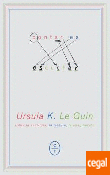 Ursula K. Le Guin: Contar es escuchar (Paperback, español language, 2017, Círculo de Tiza)