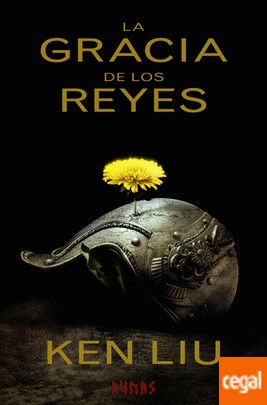 Ken Liu: La gracia de los Reyes (2016, Alianza)