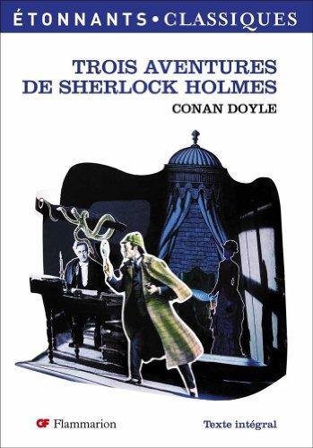 Arthur Conan Doyle: Trois Aventures de Sherlock Holmes (French language, 2007)