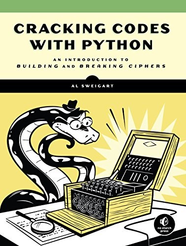 Cracking Codes with Python (2018, No Starch Press)