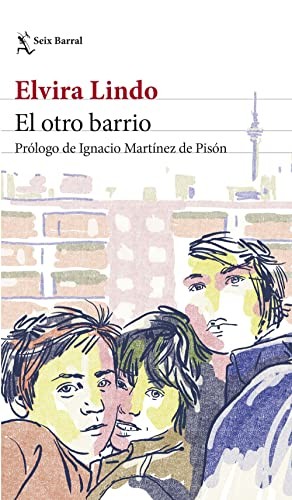 Elvira Lindo: El otro barrio (Paperback, 2023, Seix Barral)