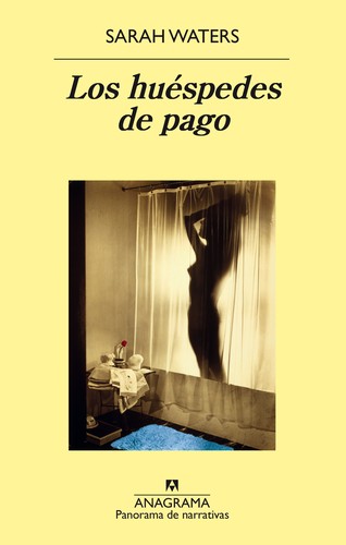 Sarah Waters: Los huéspedes de pago (2017, Anagrama, Editorial Anagrama)