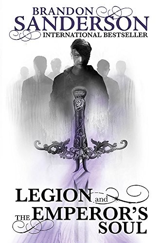 Brandon Sanderson: Legion and The Emperor's Soul (2014, Gollancz)