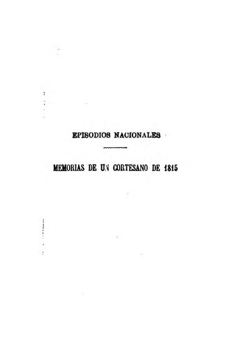 Benito Pérez Galdós: Memorias de un cortesano de 1815 (1908, Sucesores de Hernando)