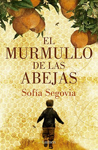 Sofía Segovia: El murmullo De Las Abejas (Paperback, 2015, Lumen Editiorial)
