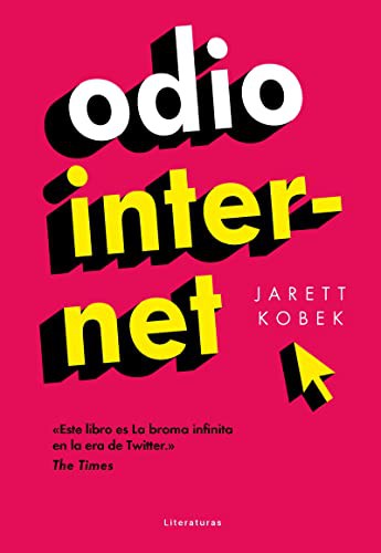 Juan Manuel Salmerón Arjona, Jarett Kobek: ODIO INTERNET (Paperback, Los libros del lince s.l.)