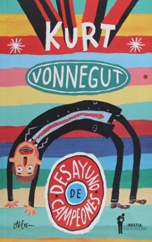 Kurt Vonnegut: Desayuno de campeones (Paperback, 2014, La Bestia Equilátera)