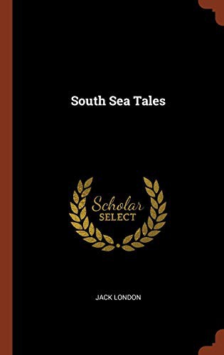 London.: South Sea Tales (Hardcover, 2017, Pinnacle Press)