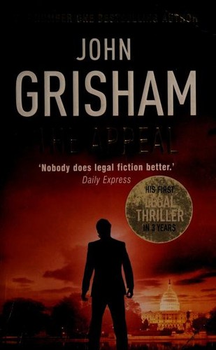 John Grisham: The Appeal (2008, Arrow Books)