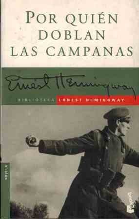 Ernest Hemingway: Por Quien Doblan Los Campanas / for Whom the Bell Tolls (Paperback, Spanish language, 2002, Planeta Publishing Corporation)