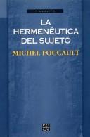 Michel Foucault: La Hermeneutica Del Sujeto (Filosofia) (Paperback, Spanish language, 2004, Fondo De Cultura Economica USA)