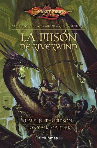 AA. VV., Thompson, Paul B., Tonya C. Cook, Mila López: Preludios II nº 01/03 La misión de Riverwind (Paperback, Minotauro, MINOTAURO)