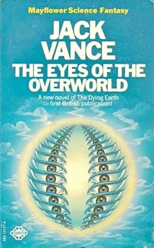 Jack Vance: The Eyes of the Overworld (1972, Mayflower)