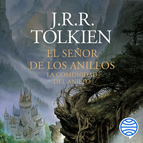 J.R.R. Tolkien: El Señor de los Anillos: La Comunidad del Anillo (AudiobookFormat, Spanish language, Planeta Audio)