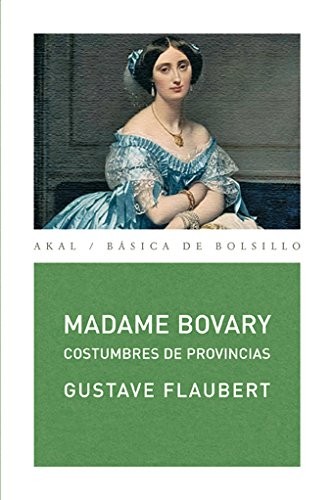 Gustave Flaubert, M.ª Pilar Ruiz Ortega: Madame Bovary (Paperback, Ediciones Akal)