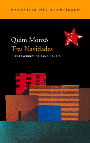 Quim Monzó: Tres Navidades (Paperback, Spanish language, El Acantilado)