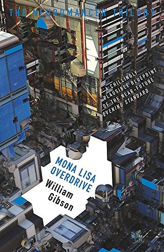 William Gibson: Mona Lisa Overdrive (Paperback, 2017, GOLLANCZ)