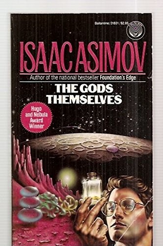 Isaac Asimov: The Gods Themselves (Paperback, 1984, Del Rey)