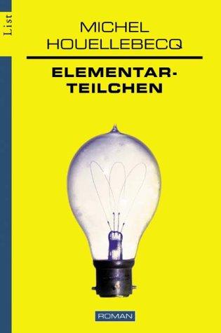 Michel Houellebecq: Elementarteilchen. Sonderausgabe. (Paperback, German language, 2002, ECON-Taschenbuchverlag)