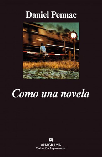 D. Pennac: Como una novela (Paperback, Spanish language, 2003, Editorial Anagrama)