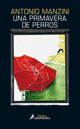 Antonio Manzini: Una primavera de perros (2016, Salamandra)