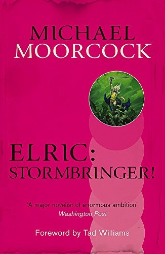 Michael Moorcock: Elric: Stormbringer! (Paperback, 2014, Gollancz)