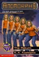 Katherine Applegate: The Return (Animorphs) (2006, Scholastic (Dec 2000))