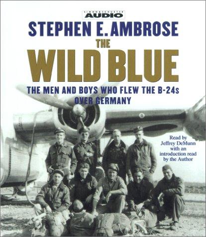 Stephen E. Ambrose: The Wild Blue (AudiobookFormat, Simon & Schuster Audio)