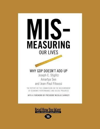 Joseph E. Stiglitz, Amartya Sen: Mismeasuring Our Lives: Why GDP Doesn't Add Up (2010)