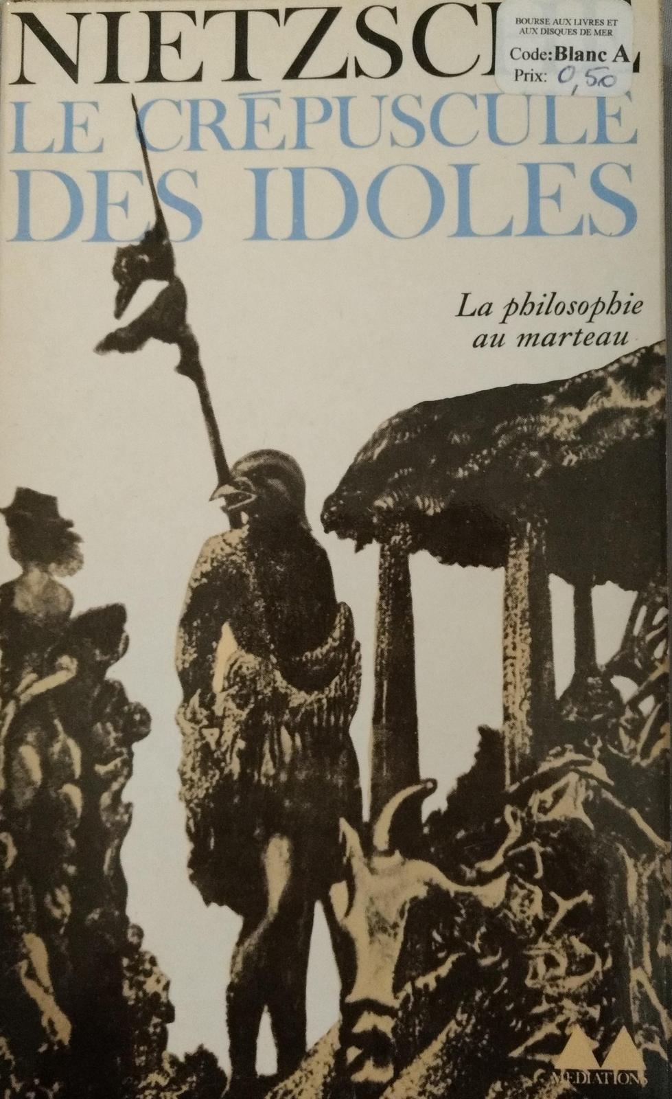 Friedrich Nietzsche: Le Crépuscule des idoles (French language, 1973, Denoël-Gonthier)