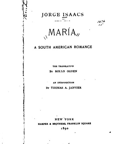 Jorge Isaacs: Maria: A South American Romance (1890, Harper & Brothers)