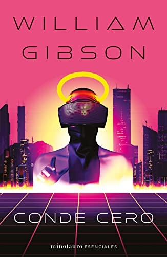 David Tejera Expósito, William Gibson: Conde Cero nº 02/03 Trilogía de Sprawl (Paperback, Minotauro, MINOTAURO)