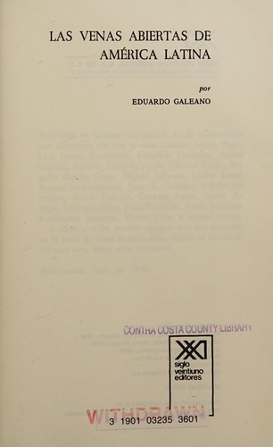 Las venas abiertas de América Latina (Paperback, Spanish language, 1999, Siglo Veintiuno)