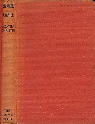 Agatha Christie: Sparkling Cyanide (Variant Title = Remembered Death) (Hardcover, 1945, Dodd Mead, The Crime Club)