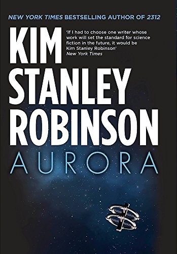 Kim Stanley Robinson: Aurora (Orbit / Hachette,)