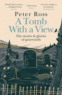 Peter Ross: Tomb with a View (2021, Headline Publishing Group)