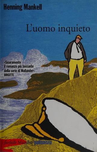 Henning Mankell: L'uomo inquieto (Italian language, 2010)