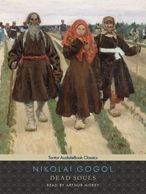 Nikolai Gogol: Dead Souls (2011, Tantor Media)