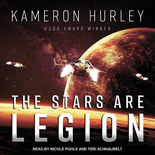 Kameron Hurley, Teri Barrington, Nicole Poole: The Stars Are Legion (AudiobookFormat, 2017, Tantor Audio)