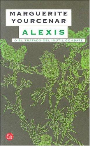 Marguerite Yourcenar: Alexis (Paperback, Spanish language, Punto de Lectura)