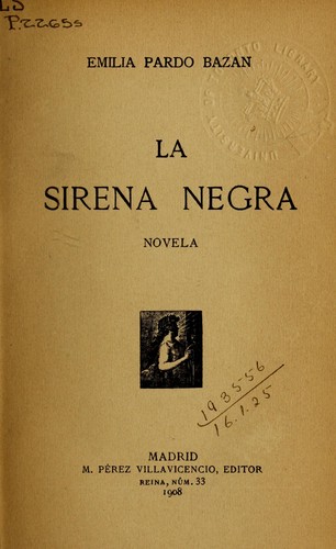 Emilia Pardo Bazán: La sirena negra (Spanish language, 1908, Villavicencio)