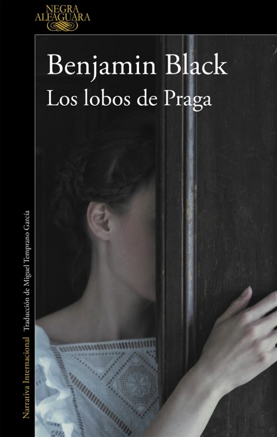 Benjamin Black: Los lobos de Praga (Paperback, castellà language, 2019, Alfaguara)
