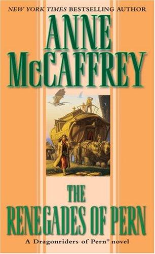 Anne McCaffrey: The Renegades of Pern (Paperback, 2019, Ballantine Books Inc.)