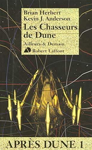 Kevin J. Anderson, Brian Herbert: Les chasseurs de Dune (French language, 2007)