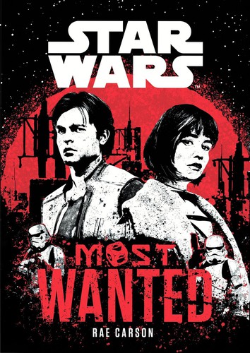 Rae Carson, Star Wars: Most Wanted (2018, Hardie Grant Egmont Pty, Limited)