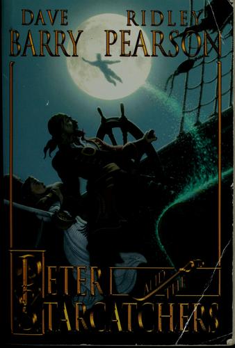 Dave Barry: Peter and the Starcatchers (2005, Disney Editions/Hyperion Books for Children)