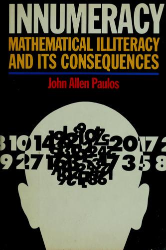 John Allen Paulos: Innumeracy (Hardcover, 1988, Hill and Wang)